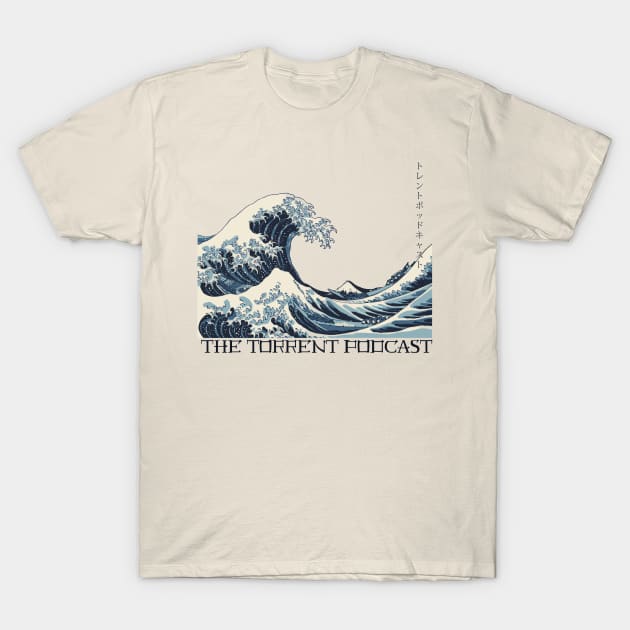 Kanagawa Wave - The Torrent Podcast T-Shirt by NDeV Designs